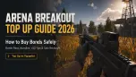 Arena Breakout Top Up Guide 2026: How to Buy Bonds Safely