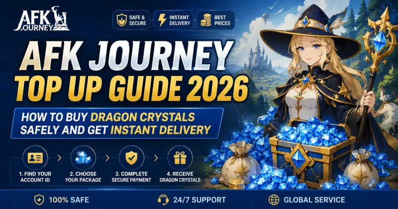 AFK Journey Top Up Guide 2026: How to Buy Dragon Crystals Safely and Get Instant Delivery