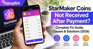 StarMaker Coins Not Received After Payment? Complete Fix Guide, Causes & Solutions (2026)