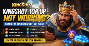 Kingshot Top Up Not Working? Complete Troubleshooting Guide for Payment Failed, Missing Rewards & Purchase Errors