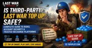 Is Third-Party Last War Top Up Safe? Complete Guide to Risks, Account Security, and Trusted Recharge Platforms