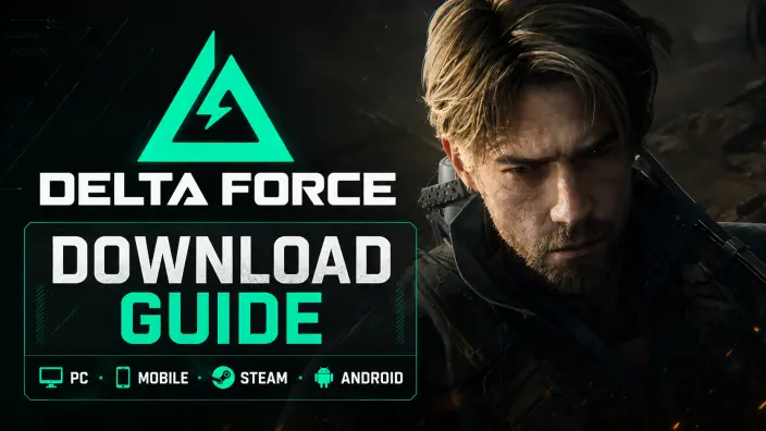 دليل تحميل Delta Force: للكمبيوتر الشخصي، والجوال، وSteam، وAndroid