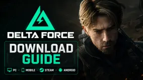Delta Force Download Guide: PC, Mobile, Steam, and Android