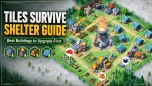 Tiles Survive Shelter Guide: Best Buildings to Upgrade First