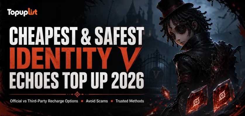 Il modo più economico e sicuro per acquistare Echoes di Identity V nel 2026 (migliore guida alla ricarica)