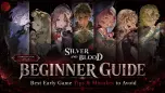 Silver and Blood Beginner Guide: Best Early Game Tips and Mistakes to Avoid