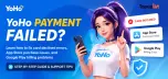 YoHo Payment Failed? How to Fix Card Declined, App Store, and Google Play Errors