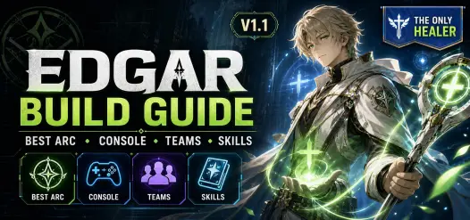 Edgar Build Guide NTE V1.1 — Best Arc, Console, Teams & Skills (The Only Healer)
