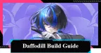 Daffodill Build Guide NTE V1.1 — Best Arc, Console, Teams & Skills