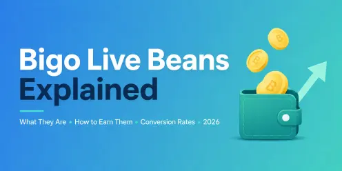 Bigo Live Beans Explained 2026: What They Are, How to Earn Them & Conversion Rates