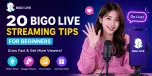 Bigo Live Streaming Tips for Beginners: 20 Expert Tips to Grow Fast