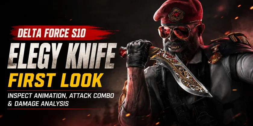 Delta Force S10 Elegy Knife First Look: Inspect Animation, Attack Combo & Damage Analysis