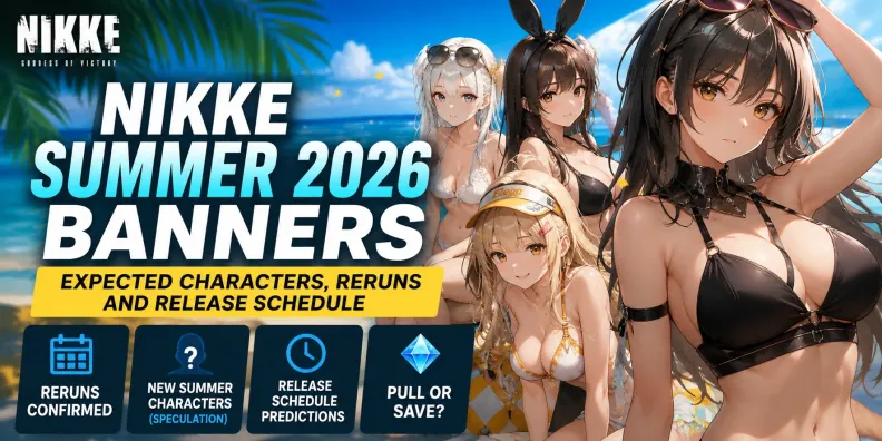 NIKKE 2026 여름 배너: 예상 캐릭터, 복각 및 출시 일정