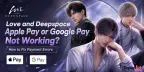 Werken Apple Pay of Google Pay niet in Love and Deepspace? Zo los je betaalfouten op
