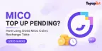 Mico 儲值待處理？Mico 金幣儲值需要多久（2026 指南）
