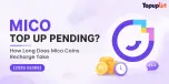 Top Up Mico Tertunda? Berapa Lama Caj Semula Mico Coins Mengambil Masa (Panduan 2026)
