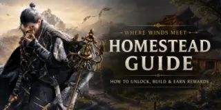 Panduan Homestead Where Winds Meet: Cara Membuka Kunci, Membina dan Mendapatkan Ganjaran