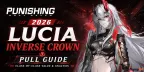 Punishing Gray Raven 2026: Is Lucia: Inverse Crown Worth Pulling? Complete Class-by-Class Guide & Value Analysis