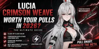 Punishing Gray Raven 2026: هل تستحق Lucia: Crimson Weave السحب؟ دليل كامل حسب الفئة وتحليل القيمة