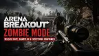 Arena Breakout Infinite Zombie Mode: Release Date, Gameplay & Everything Confirmed