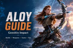 دليل بناء Aloy في Genshin Impact - أفضل الآثار والأسلحة والفرق