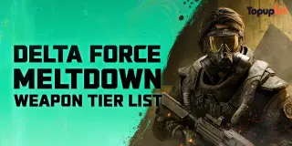 قائمة تصنيف أسلحة Delta Force Meltdown: أفضل البنادق في الميتا الجديدة
