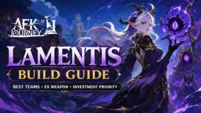 دليل بناء Lamentis في AFK Journey: أفضل الفرق، وسلاح EX، وأولوية الاستثمار