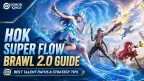 HOK Super Flow Brawl 2.0 指南：最佳天賦路線與策略技巧
