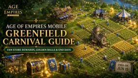 دليل Age of Empires Mobile Greenfield Carnival: مكافآت متجر المعجبين، الكرات الذهبية وموعد الانتهاء