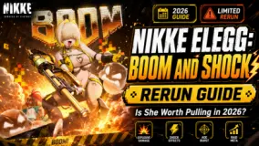 دليل إعادة ظهور Elegg: Boom and Shock في NIKKE — هل تستحق السحب في 2026؟