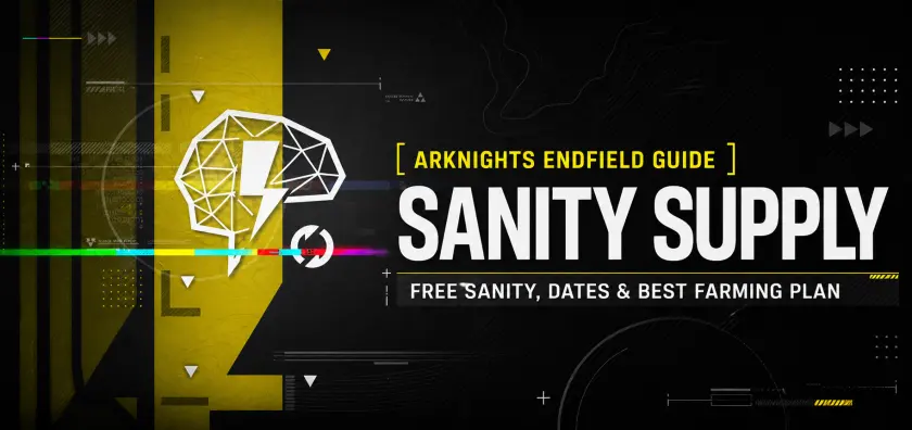 Arknights Endfield Sanity Supply Guide: Free Sanity, Dates & Best Farming Plan