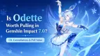 ¿Merece la pena tirar por Odette en Genshin Impact 7.0? C0, constelaciones y valor de invocación
<CPA_DONE>
