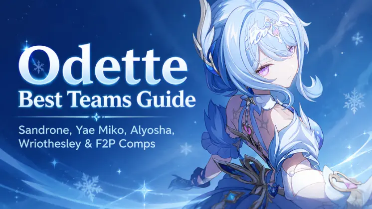 Odette Best Teams Guide: Sandrone, Yae Miko, Alyosha, Wriothesley & F2P Comps