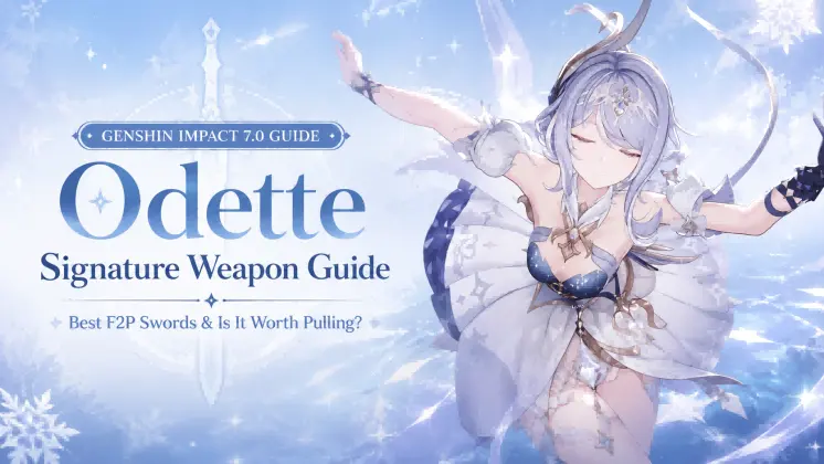 Odette Signature Weapon Guide: Best F2P Swords and Is It Worth Pulling?