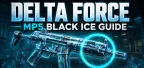 Guida a MP5 Black Ice di Delta Force: come sbloccare la skin leggendaria gratuita prima del 23 agosto