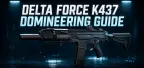 Guida a Delta Force K437 Domineering: punti attività, missioni e scadenza del 23 luglio