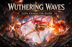 دليل بناء Lupa في Wuthering Waves: أفضل سلاح، والأصداء، والفرق، والمهارات، والمواد