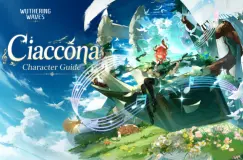 دليل بناء Ciaccona في Wuthering Waves: أفضل سلاح، وأصداء، وفرق، ومهارات، ومواد ترقية
