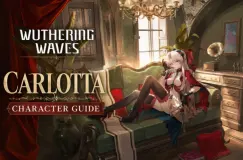 دليل بناء Carlotta في Wuthering Waves: أفضل سلاح، وأصداء، وفرق، ومهارات، ومواد ترقية