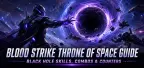 Blood Strike「太空王座」指南：黑洞技能、連招與應對方法