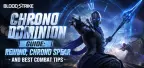 Blood Strike Chrono Dominion 指南：Rewind、Chrono Spear 與最佳戰鬥技巧