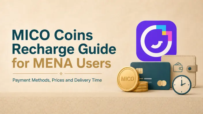 MICO Coins Recharge Guide for MENA Users: Payment Methods, Prices and Delivery Time