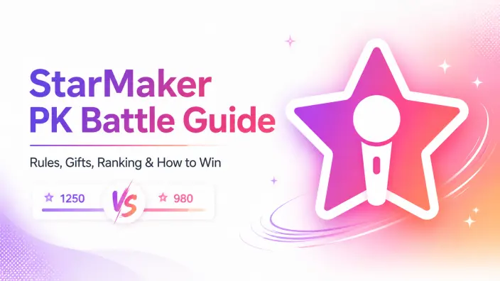 StarMaker PK Battle Guide: Rules, Gifts, Ranking & How to Win