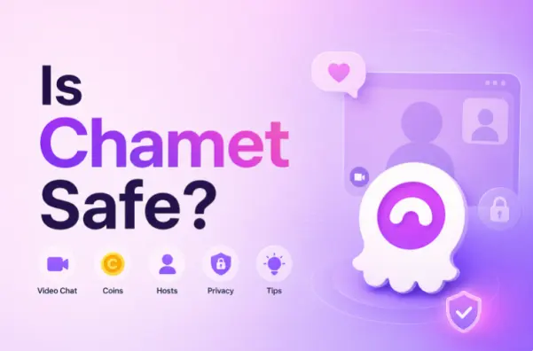 Is Chamet Safe? Video Chat, Coins, Hosts, Privacy Risks, and Smart User Tips