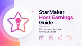 دليل أرباح مضيف StarMaker: الهدايا، المكافآت، المستويات والسحب