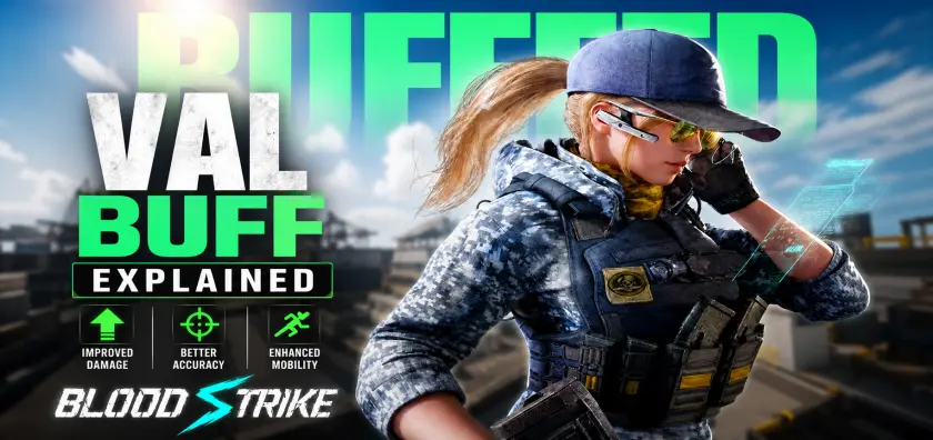 Blood Strike VAL Buff Analysis: Changes to the Dynamic Detection Field and Best Ways to Play