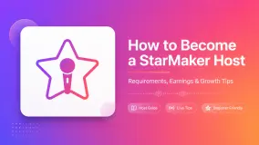 كيفية تصبح مضيفًا على StarMaker: المتطلبات، الأرباح ونصائح للنمو