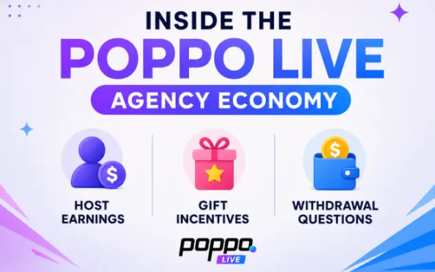 Inside the Poppo Live Agency Economy: Host Earnings, Gift Incentives, and Withdrawal Questions