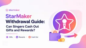 StarMaker Withdrawal Guide: Can Singers Cash Out Gifts and Rewards?