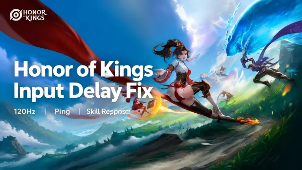 Honor of Kings Input Delay Fix: Best Settings for 120Hz, Ping and Skill Response